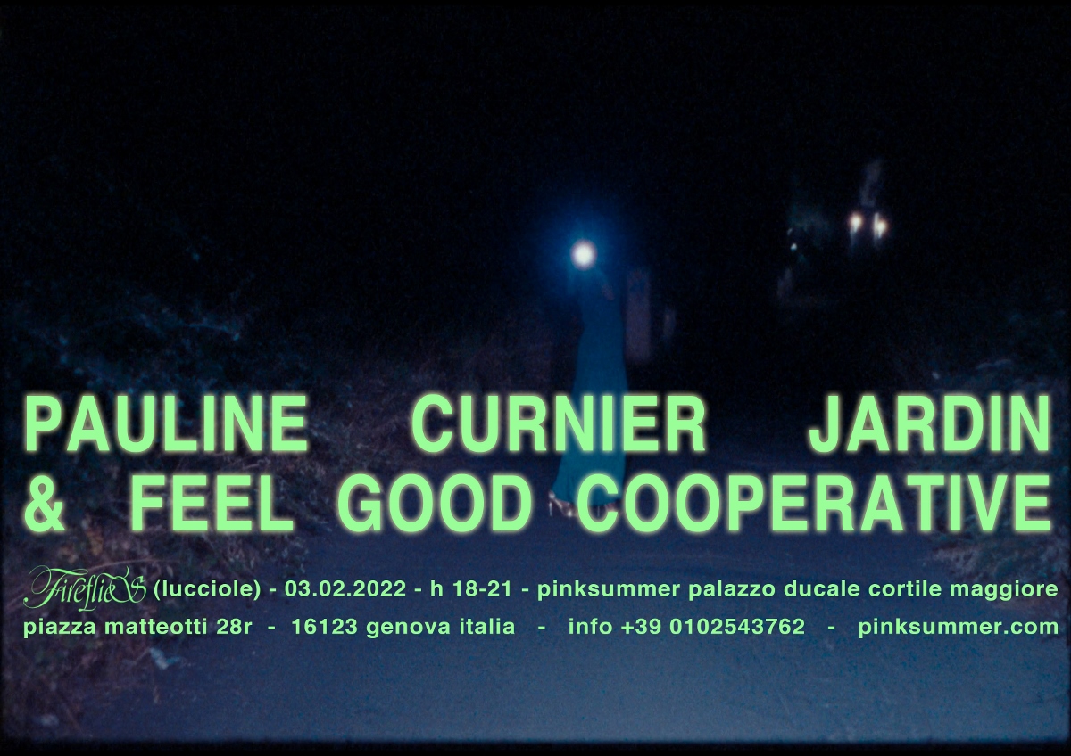 Pauline Curnier Jardin & Feel Good Cooperative - Fireflies (lucciole)